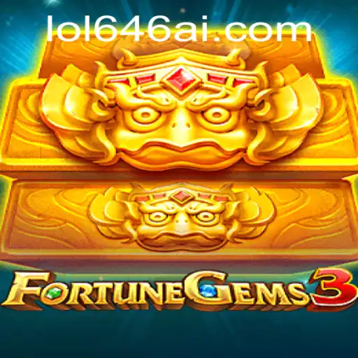 FortuneGems3: A New Era of Gaming with LOL646.COM