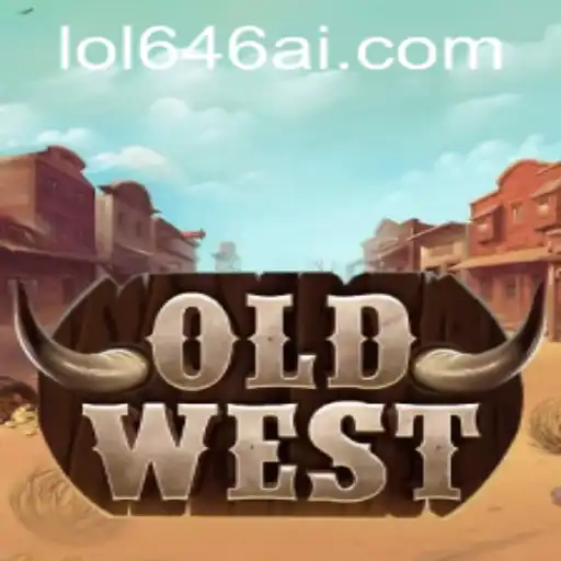 Discover the Excitement of OldWest with LOL646.COM